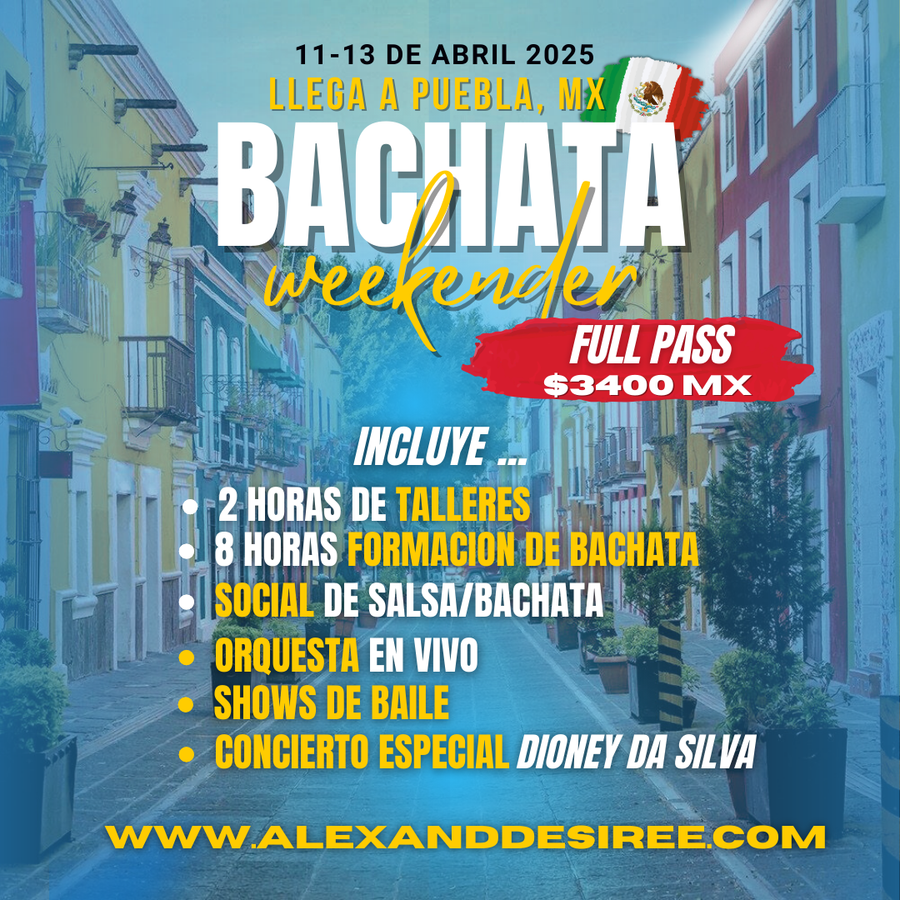 Alex Morel Puebla Bachata Weekender - Full Pass